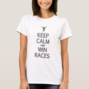 T-shirt Maintenez chemise calme et de victoire de courses