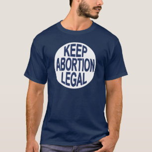 T-shirt Maintenez l'avortement juridique