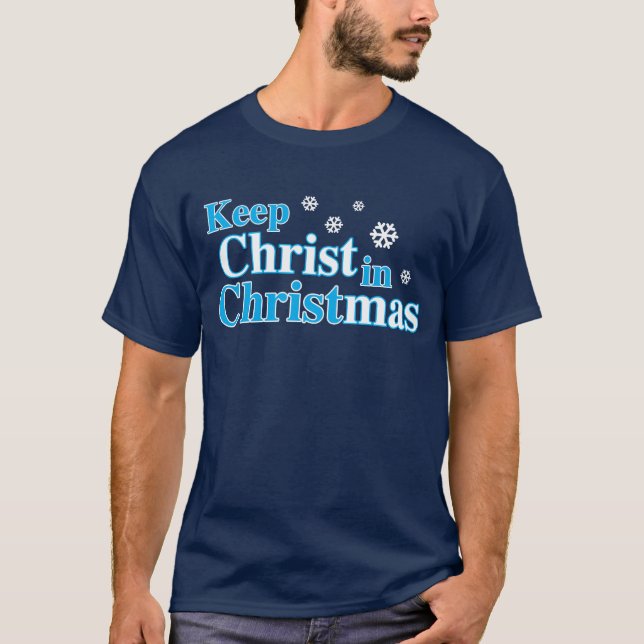 T-shirt Maintenez le Christ dans Noël (Devant)