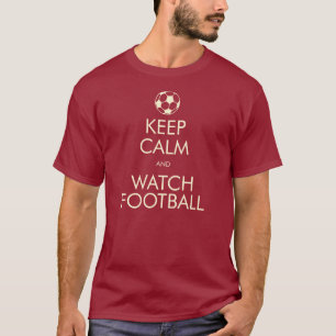 T-shirt Maintenez le football calme et de montre