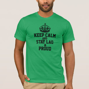 T-shirt Maintenez le Laotien calme et de séjour et fier