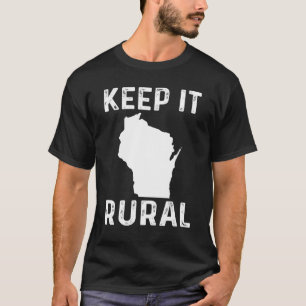 T-shirt Maintenez-le rural Pays Wisconsin Paysan Charme ag