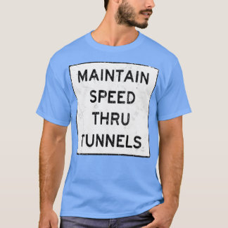 T-shirt Maintenir La Vitesse À Travers Le Tunnel-Photoroom