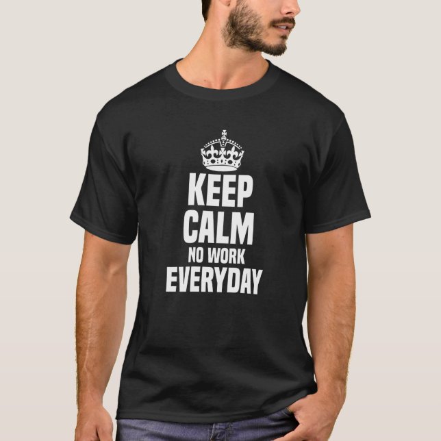 T-shirt Maintenir Le Calme Chômage Chômage Personne Sans E (Devant)