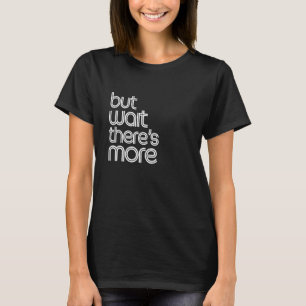 T-SHIRT MAIS ATTENDEZ PLUS D'EFFORTS