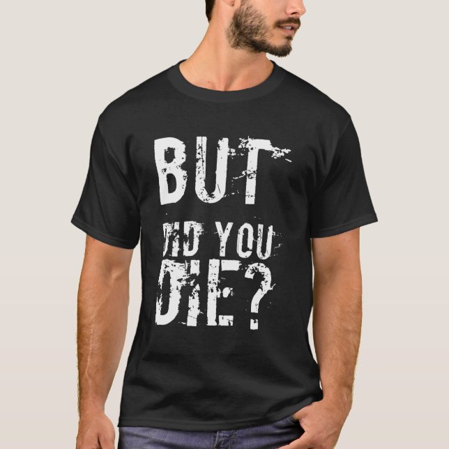 T-shirt Mais Avez-Vous Mort Fitness Gym (Devant)