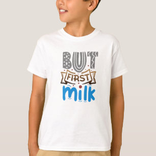 T-shirt Mais d'abord Milk Boy's