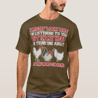 T-shirt Mais dans ma tête, je pense à attraper des poulets