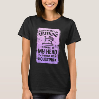 T-shirt Mais dans ma tête, je pense à la couture de la sur