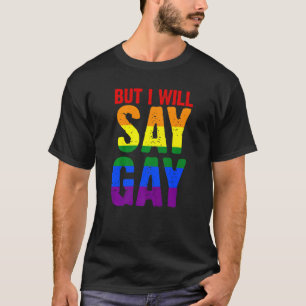 T-shirt Mais Je Vais Dire Gay Lgbtq