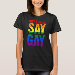 T-shirt Mais Je Vais Dire Gay Lgbtq