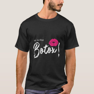 T-shirt Mais le premier botox