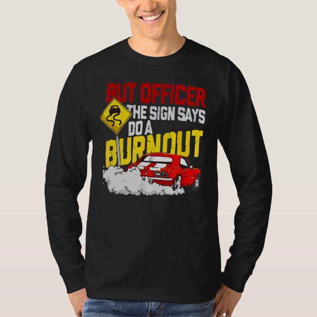 T-shirt Mais L'Officier Le Signe A Dit Faire Une Éruption  (Devant)