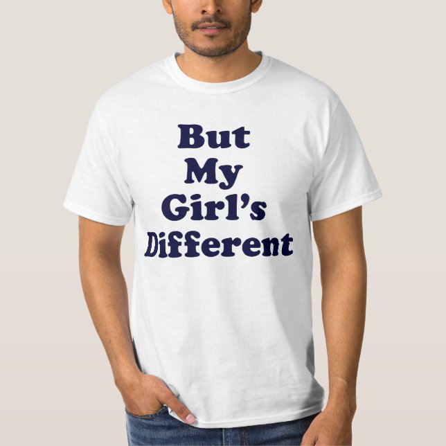 T-shirt Mais ma fille est différente (Devant)