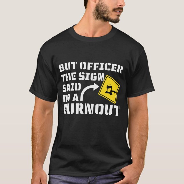 T-shirt Mais Officier dit faire une brûlure - drôle de voi (Devant)