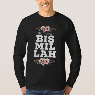 T-shirt Mais premier Bismillah Allah Fière Islam musulman 