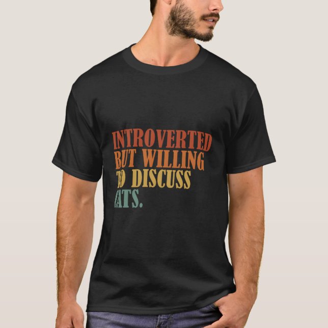 T-shirt Mais Prêt À Discuter Des Chats Introvertir (Devant)