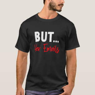 T-shirt Mais Ses Courriels Drôle Citation Mème 2