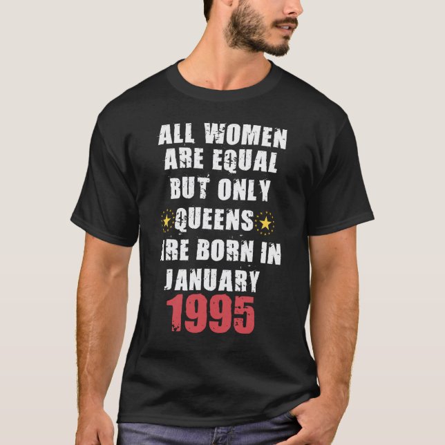 T-shirt Mais Seules Les Reines Sont Nées En Janvier 1995 (Devant)
