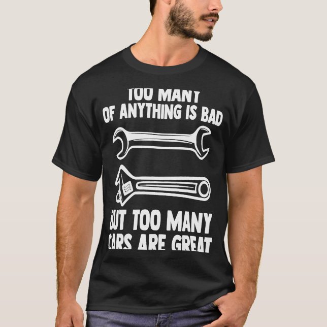 T-shirt mais trop de voitures sont de grands mécaniciens (Devant)