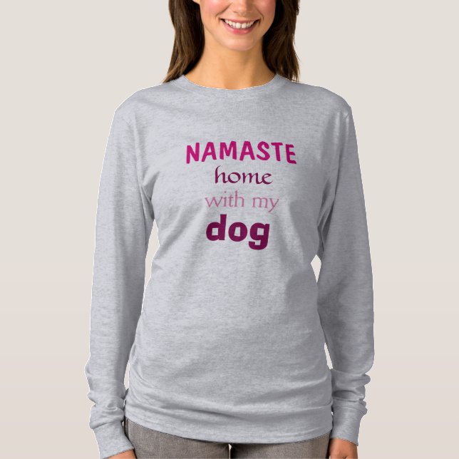 T-shirt Maison de Namaste avec ma chemise de chien (Devant)