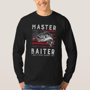 T-shirt Maître Appât I Le Branle à Chaque Occasion Je Me P