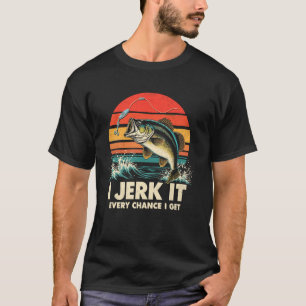 T-shirt Maître Appât Je le Branle à Chaque Occasion Je Pre