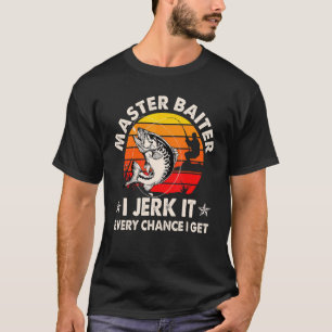 T-shirt Maître appât je le pêche en secousse