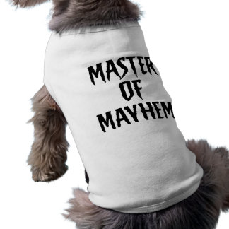 T-shirt Maître De Mayhem - Pet Tee
