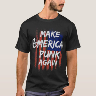 T-shirt Make America Punk Again Flag  Punk Rocker Punx