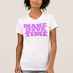 T-SHIRT "MAKE DIVA TIME"