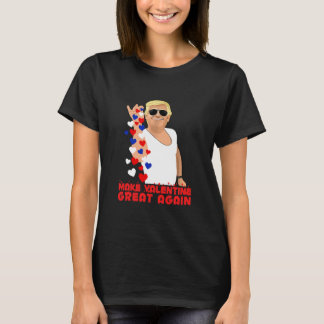 T-shirt Make Valentine Great Again Trump Salt