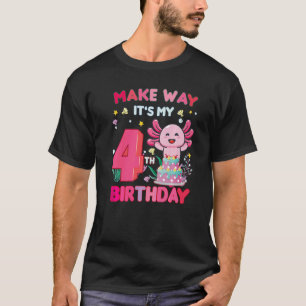 T-shirt Make Way It's My 4th Birthday mignon Axolotl 4th B