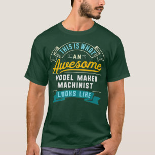 T-shirt Maker Modèle amusant Machiniste Awesome Job