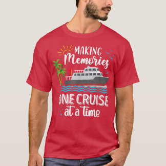 T-shirt Making Memories One Cruise At A Time Love Cruise