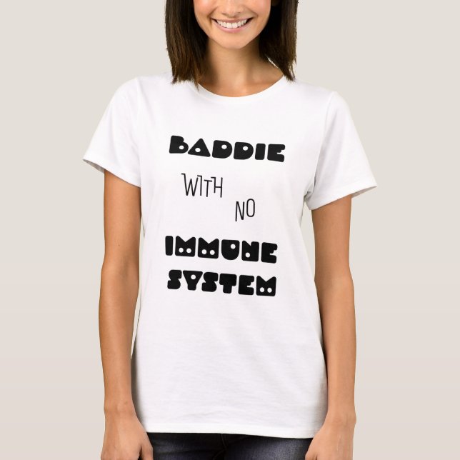 T-shirt Mal Sans Système Immunitaire (Devant)