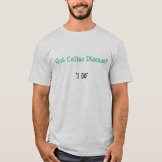 T-shirt Maladie coeliaque obtenue ? , "je fais "