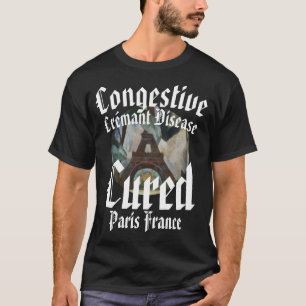 T-shirt Maladie Crémante Congestive soignée Paris France