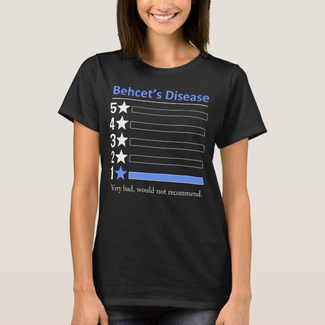 T-shirt Maladie de Behcet Très mauvaise, ne recommanderait (Devant)