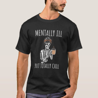 T-shirt Maladie Mentale Mais Totalement Chill Halloween Co