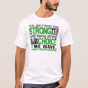 T-shirt Maladie rénale comme nous forts sommes