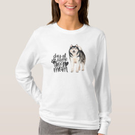 T-shirt Malamute en Alaska - Restez à la maison maman chie