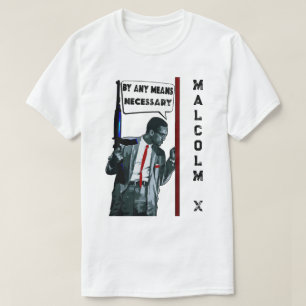 T-shirt Malcolm X - Par tous les moyens nécessaire