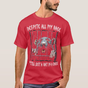 T-shirt Malgré Toute Ma Rage Je Ne Suis Encore Qu'Un Rat D