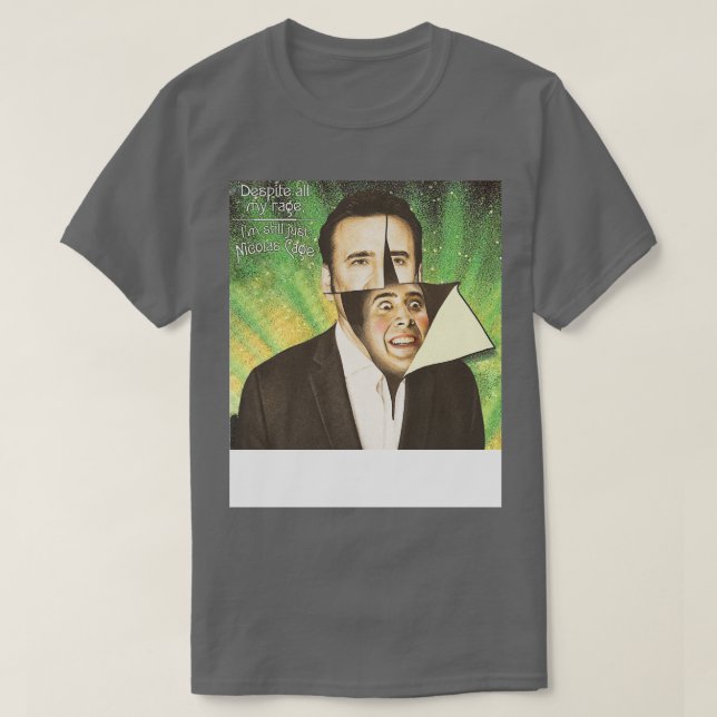 T-shirt Malgré Toute Ma Rage, Je Suis Toujours Juste Nicol (Design devant)