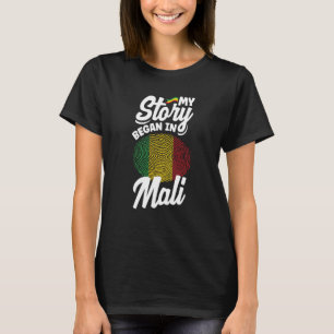 T-shirt Mali Mali Mali Mali Mali Mon Histoire A Commencé A