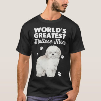 T-shirt Maltese Mom Dog Greatest Maltese Mom
