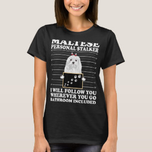 T-shirt Maltese Personal Stalker Je Vais Vous Suivre Malta