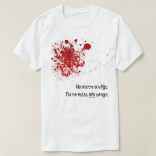 T-shirt Maltrankviliĝu de Ne, mia sango. d'estas de Ne de