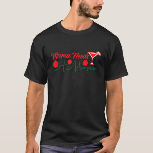 T-shirt Mama A Besoin D'Une Margarita Mexicaine À Boire
